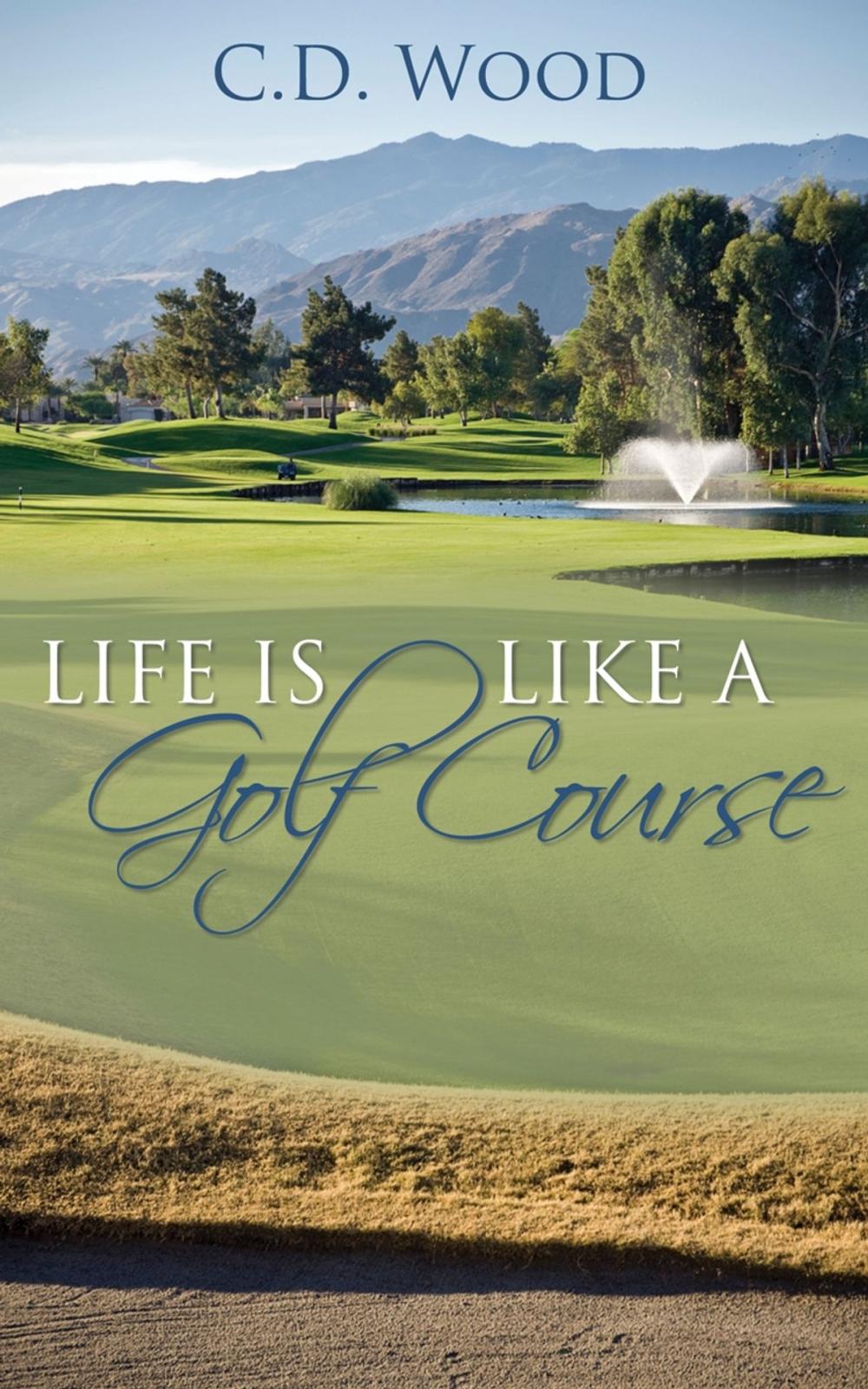 Big bigCover of Life is Like a Golf Course