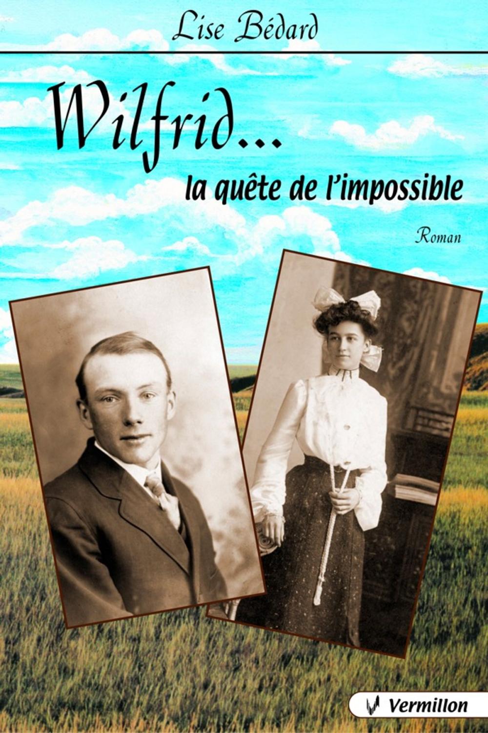 Big bigCover of Wilfrid...la quête de l'impossible