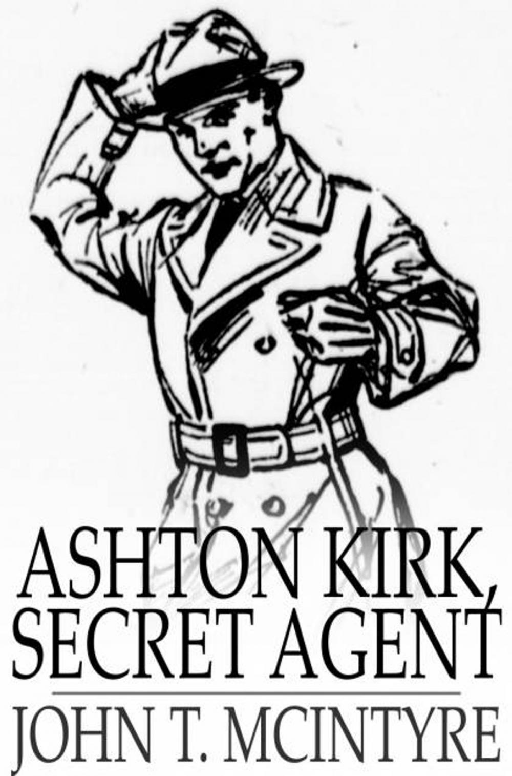 Big bigCover of Ashton Kirk, Secret Agent