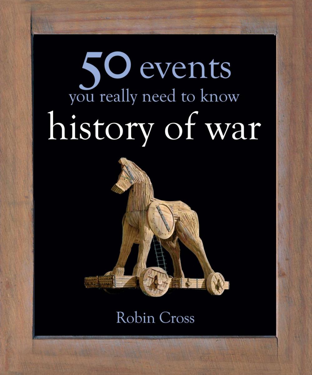 Big bigCover of 50 Events You Really Need to Know: History of War