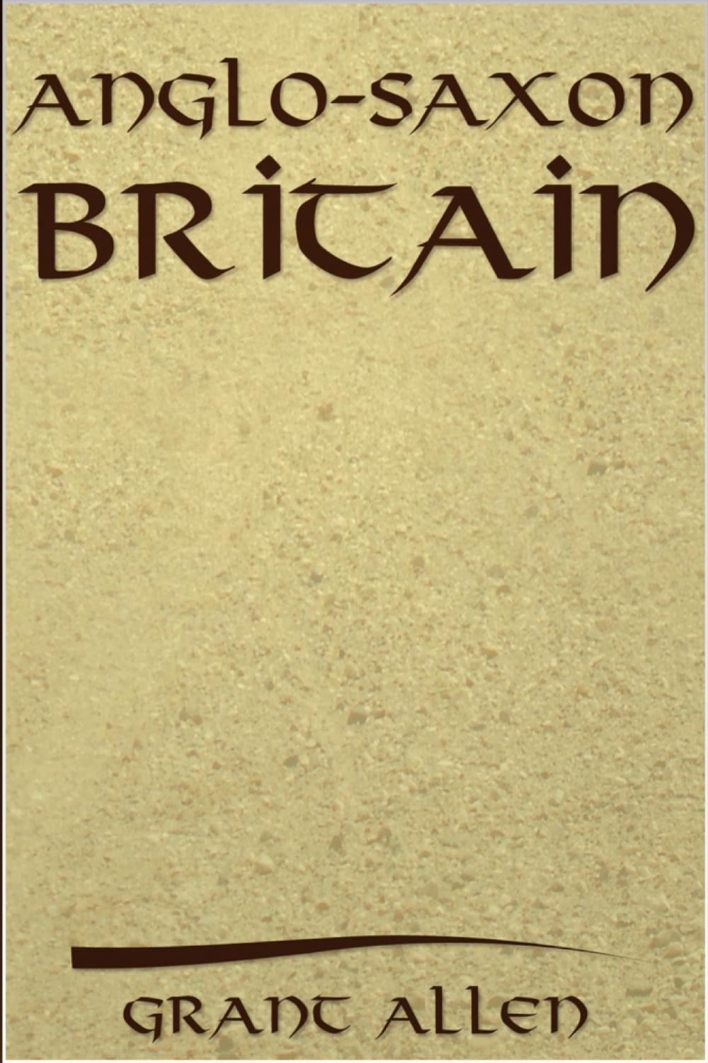 Big bigCover of Anglo-Saxon Britain