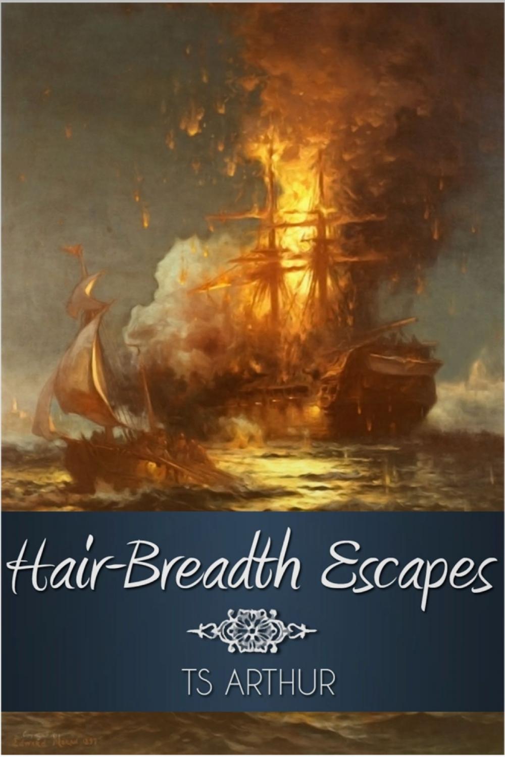 Big bigCover of Hair-Breadth Escapes