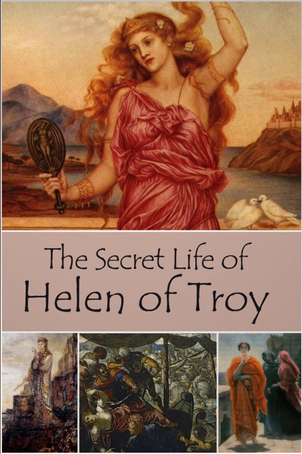 Big bigCover of The Secret Life of Helen of Troy