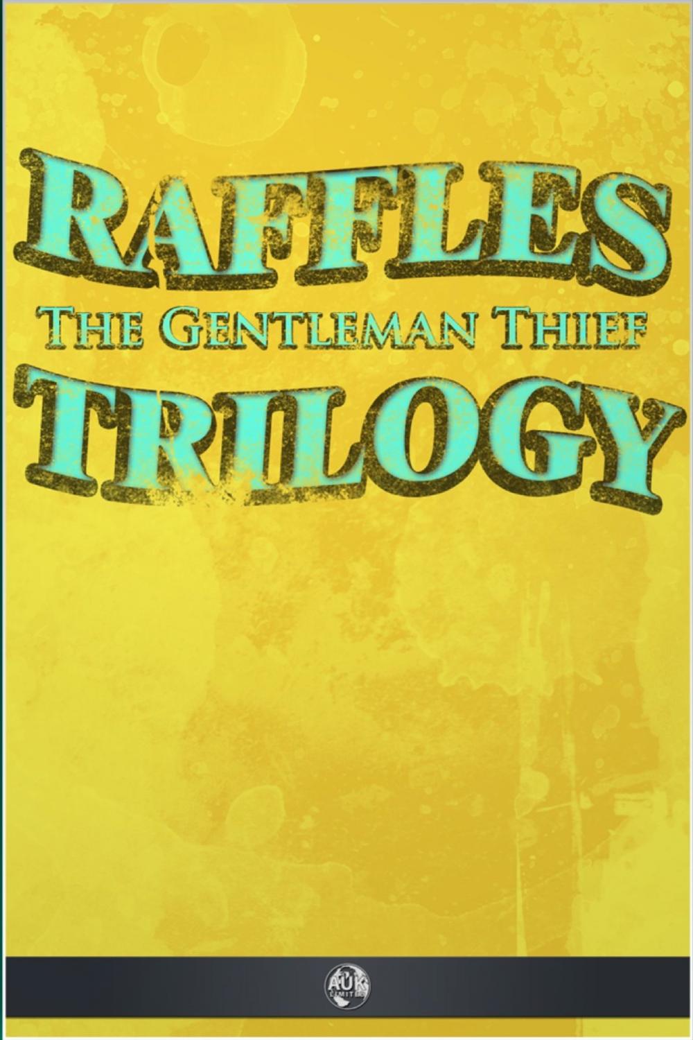 Big bigCover of Raffles the Gentleman Thief - Trilogy