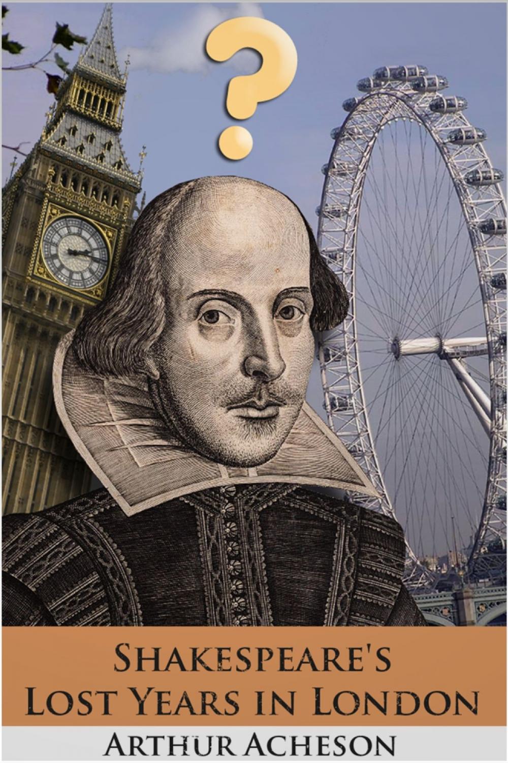 Big bigCover of Shakespeare's Lost Years in London