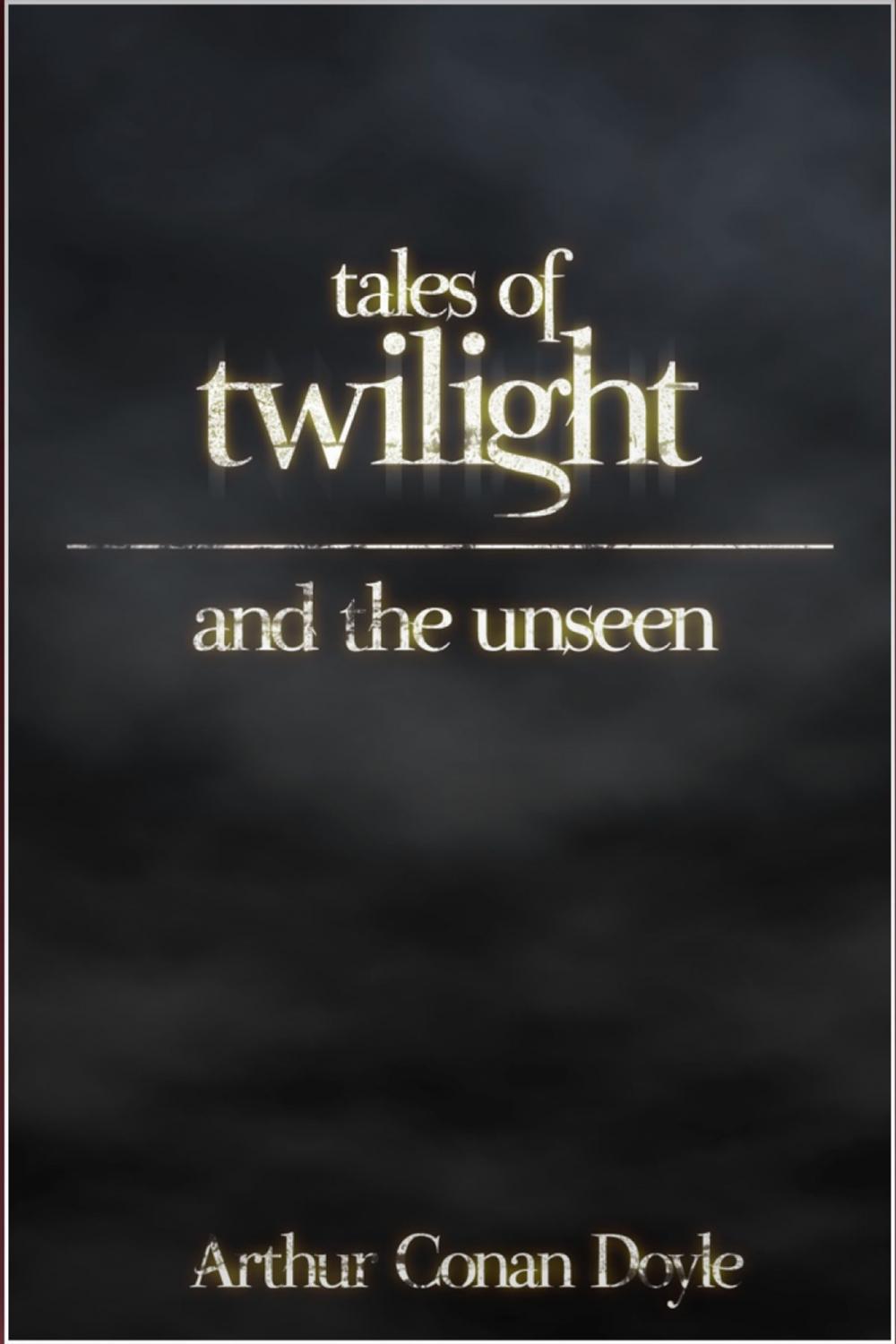 Big bigCover of Tales of Twilight and the Unseen