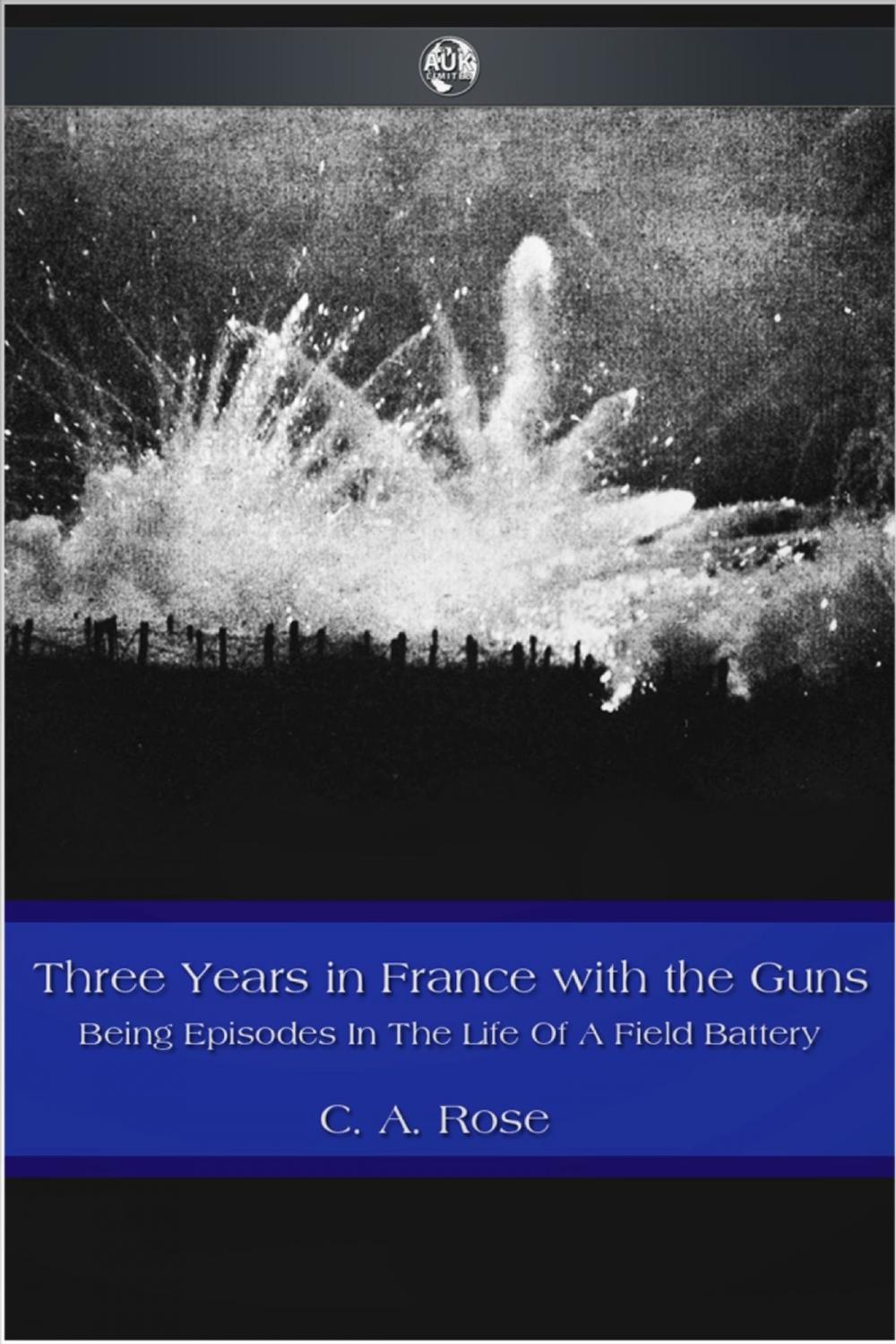 Big bigCover of Three Years in France with the Guns