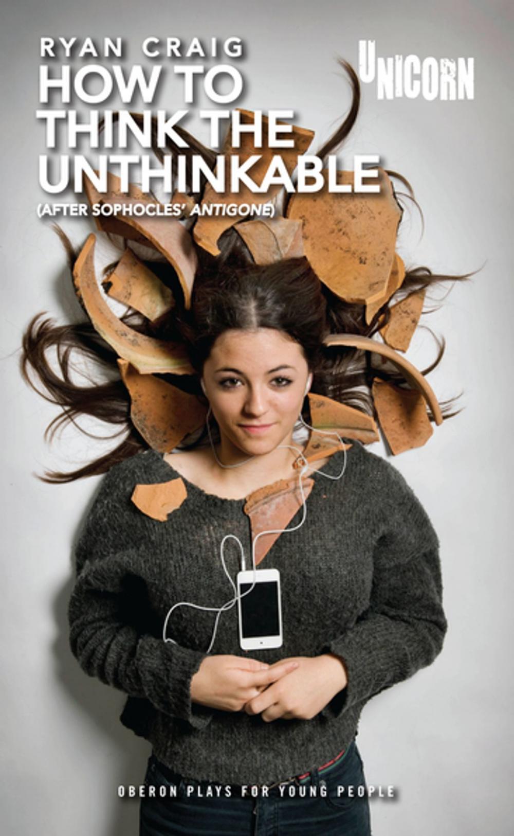 Big bigCover of How to think the Unthinkable: After Sophocles' Antigone