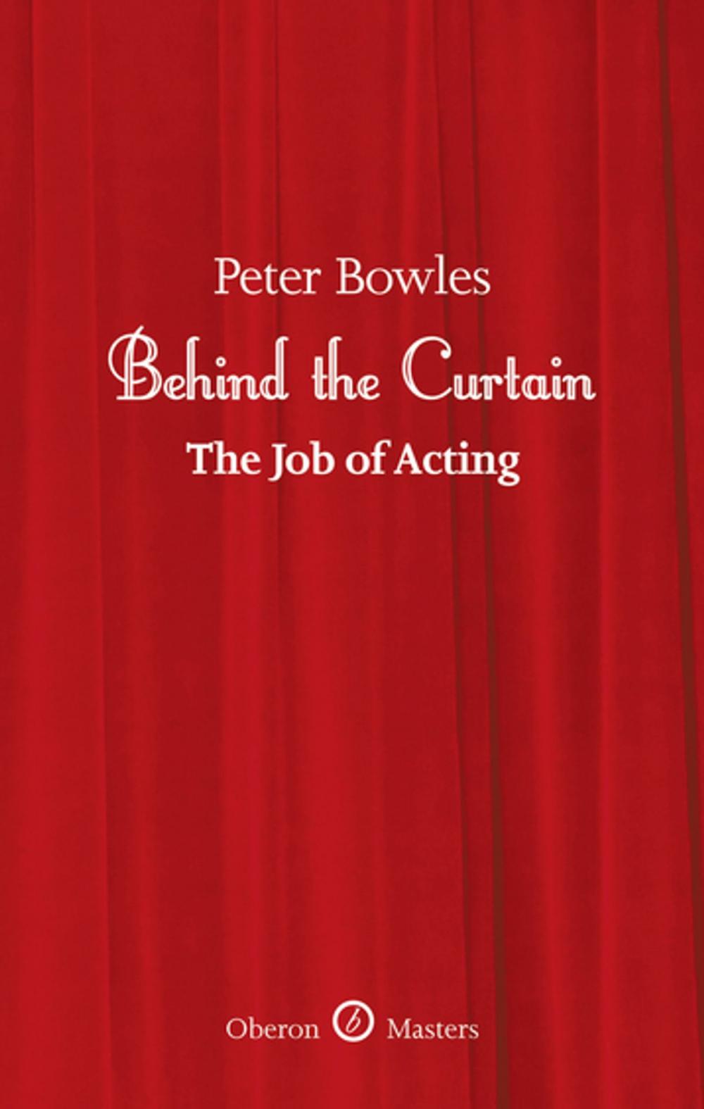 Big bigCover of Behind the Curtain: The Job of Acting