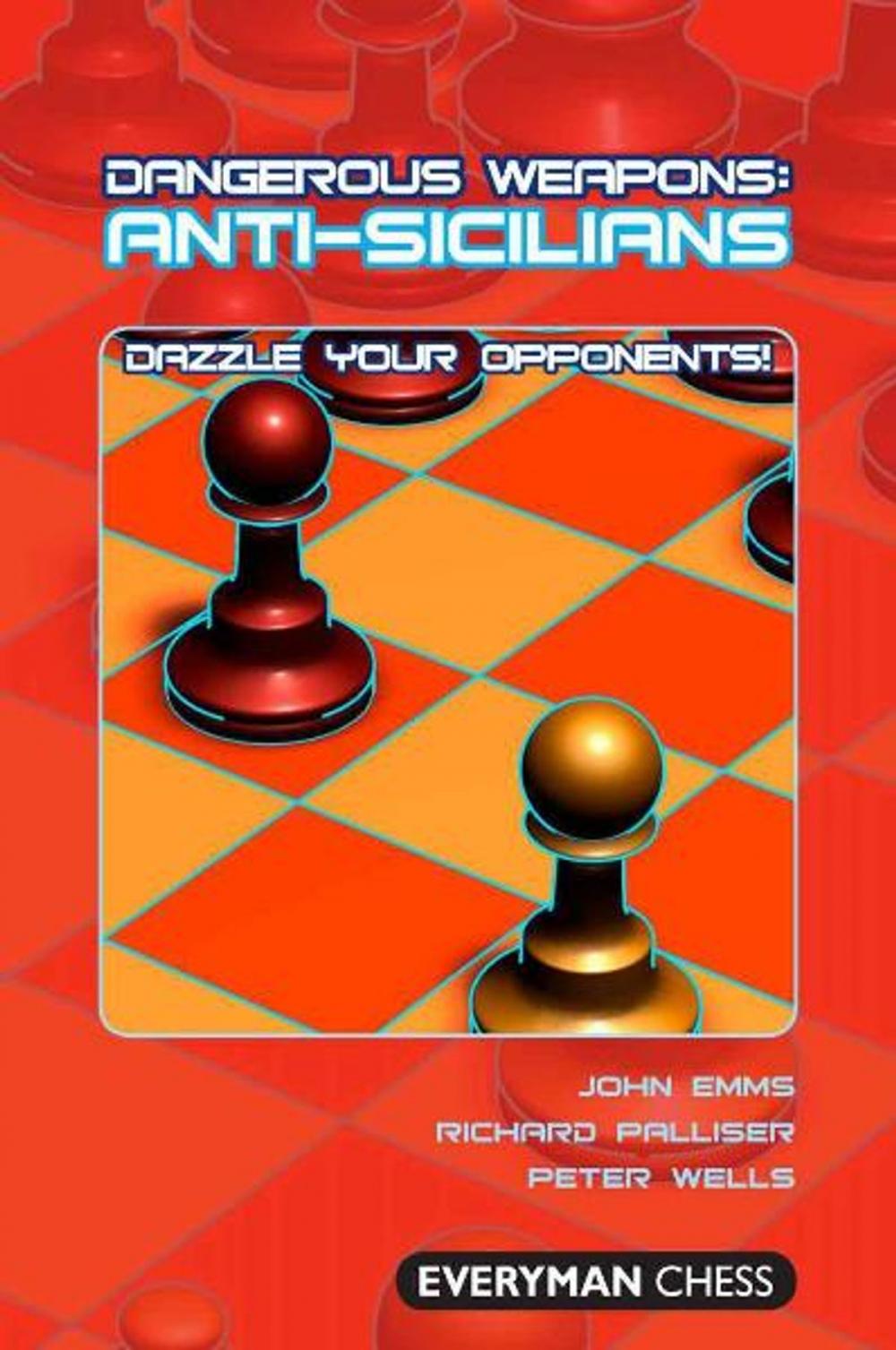 Big bigCover of Dangerous Weapons: Anti-Sicilians