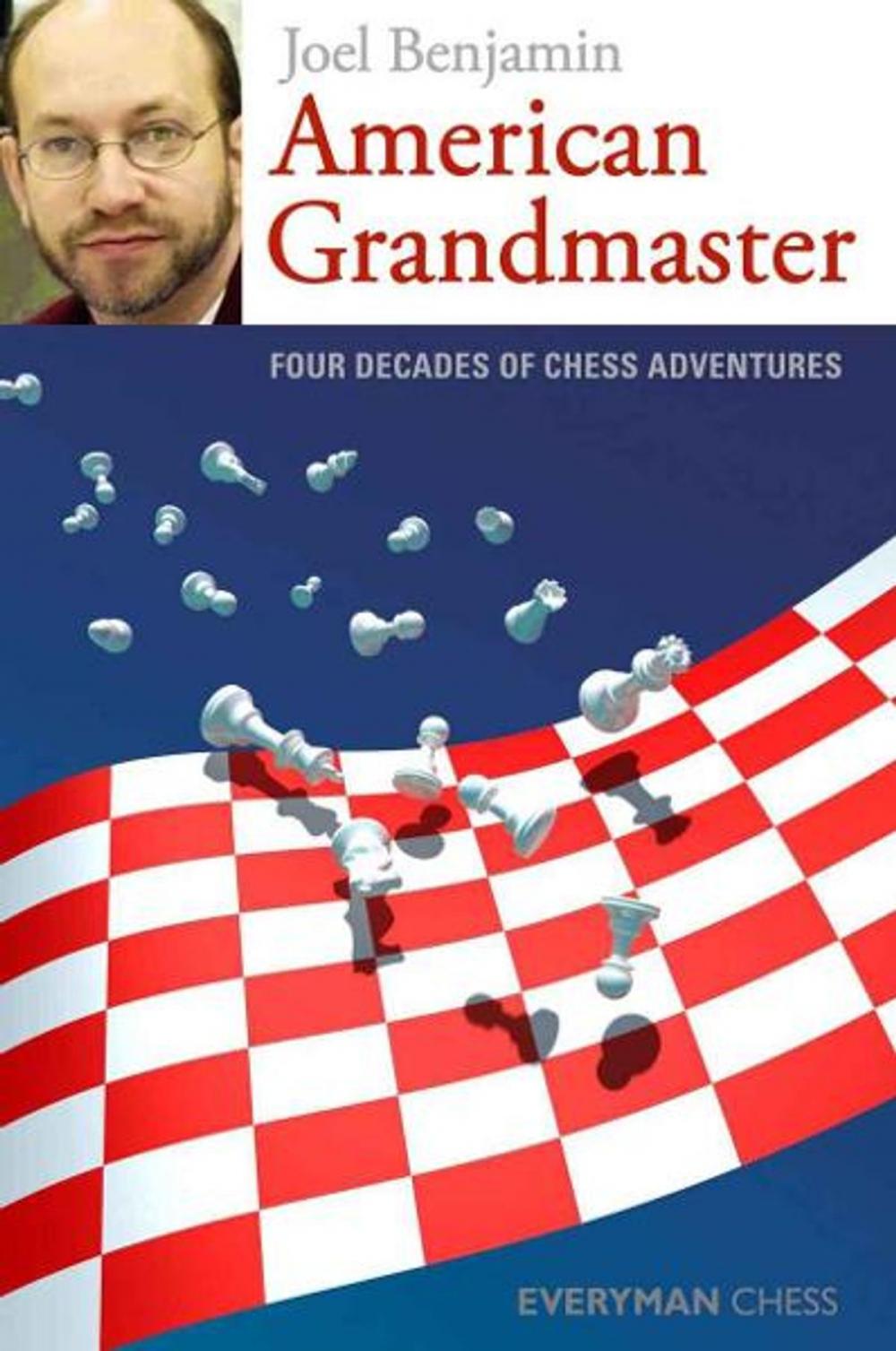 Big bigCover of American Grandmaster: Four decades of chess adventures