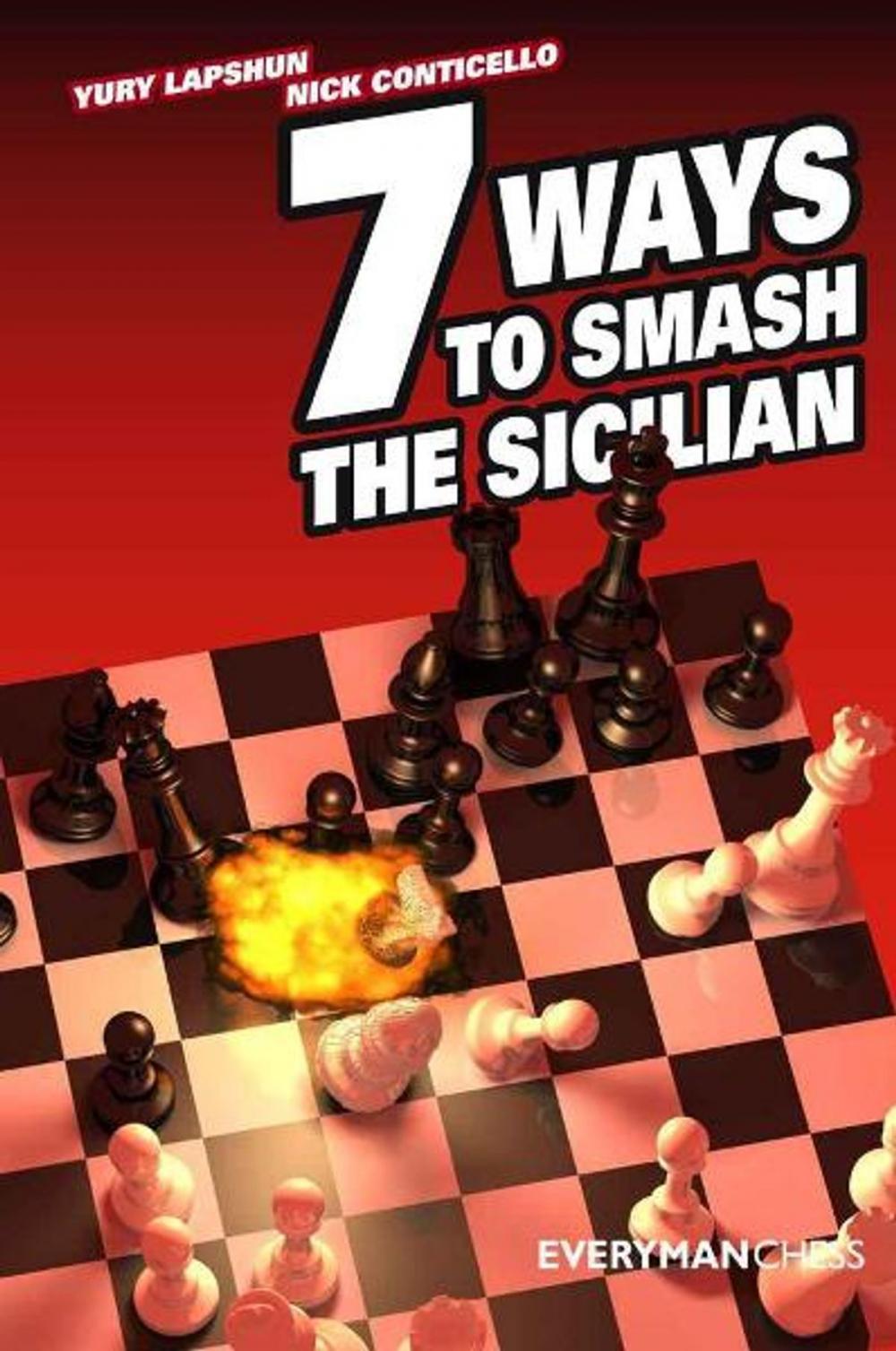 Big bigCover of Seven Ways to Smash the Sicilian