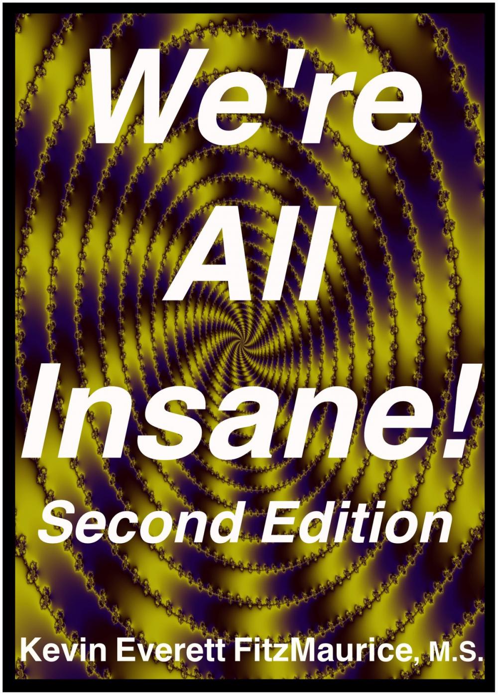 Big bigCover of Were All Insane! Second Edition