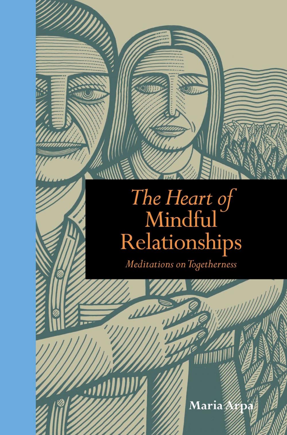 Big bigCover of The Heart of Mindful Relationships: Meditations on Togetherness