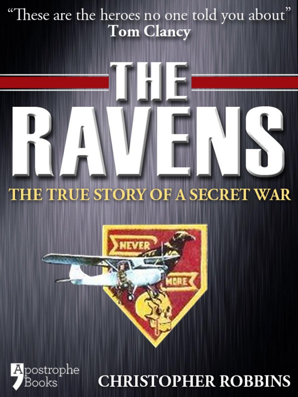 Big bigCover of The Ravens: The True Story Of A Secret War In Laos, Vietnam