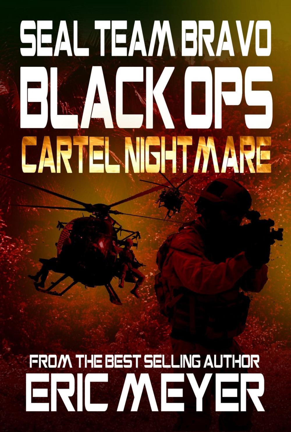 Big bigCover of SEAL Team Bravo: Black Ops - Cartel Nightmare