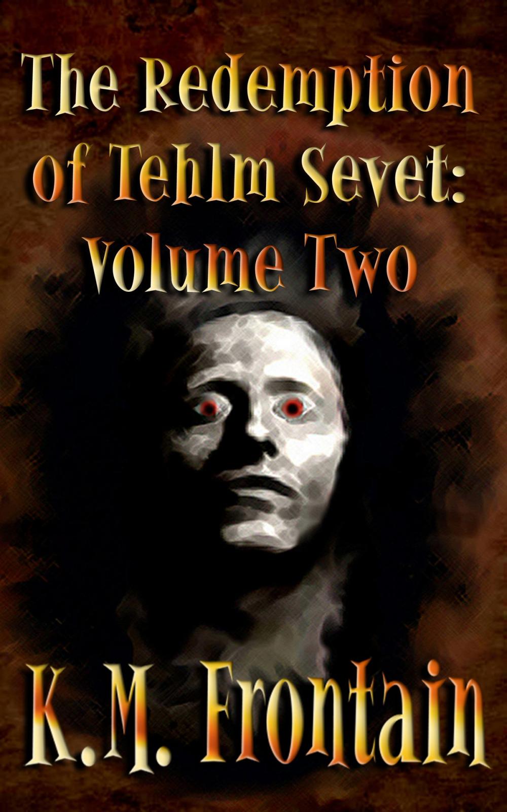 Big bigCover of The Redemption of Tehlm Sevet: Volume Two