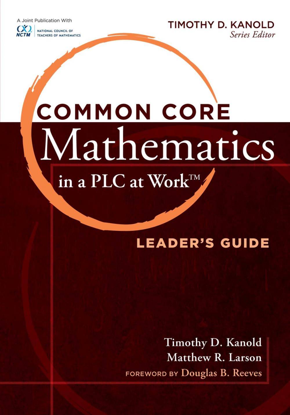 Big bigCover of Common Core Mathematics in a PLC at Work®, Leader's Guide