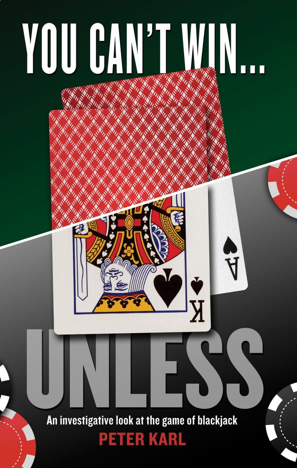 Big bigCover of You Can’t Win…UNLESS An Investigative look at the game of blackjack