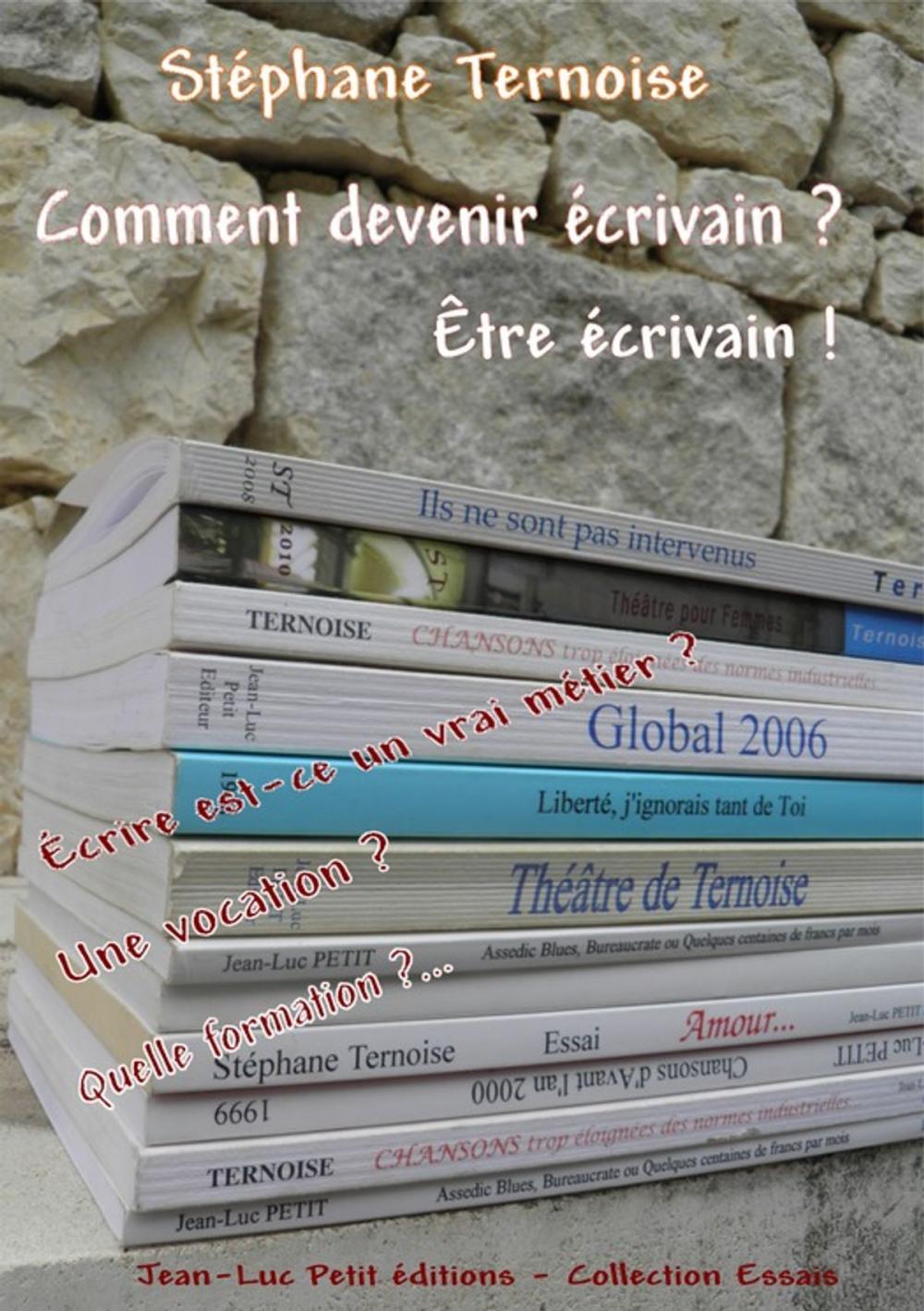 Big bigCover of Comment devenir écrivain ? Être écrivain !