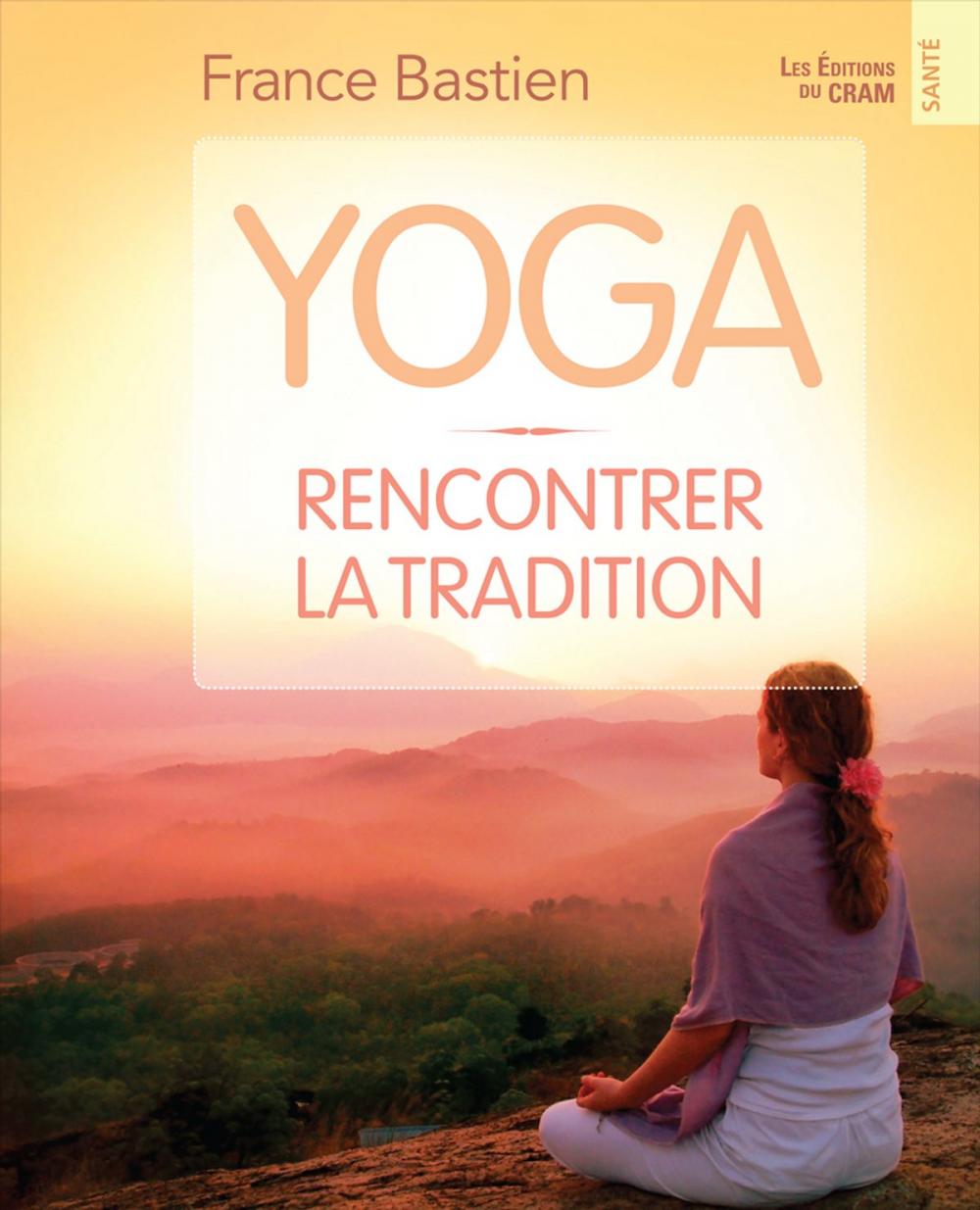 Big bigCover of Yoga, rencontrer la tradition