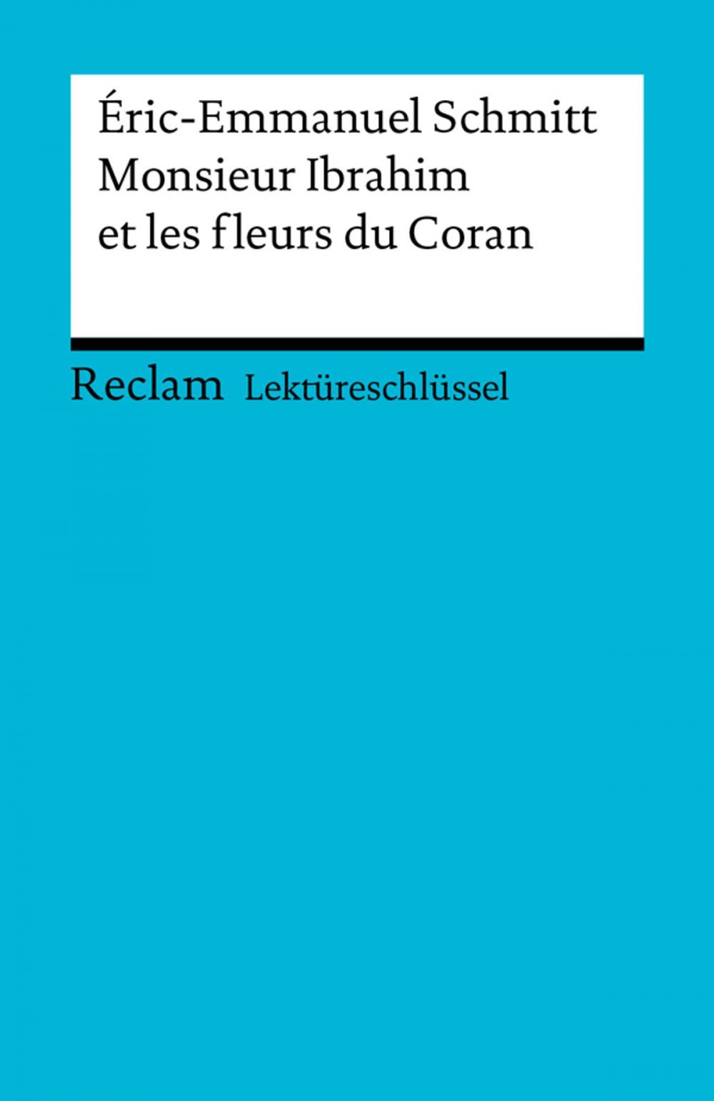 Big bigCover of Lektüreschlüssel. Éric-Emmanuel Schmitt: Monsieur Ibrahim et les fleurs du Coran