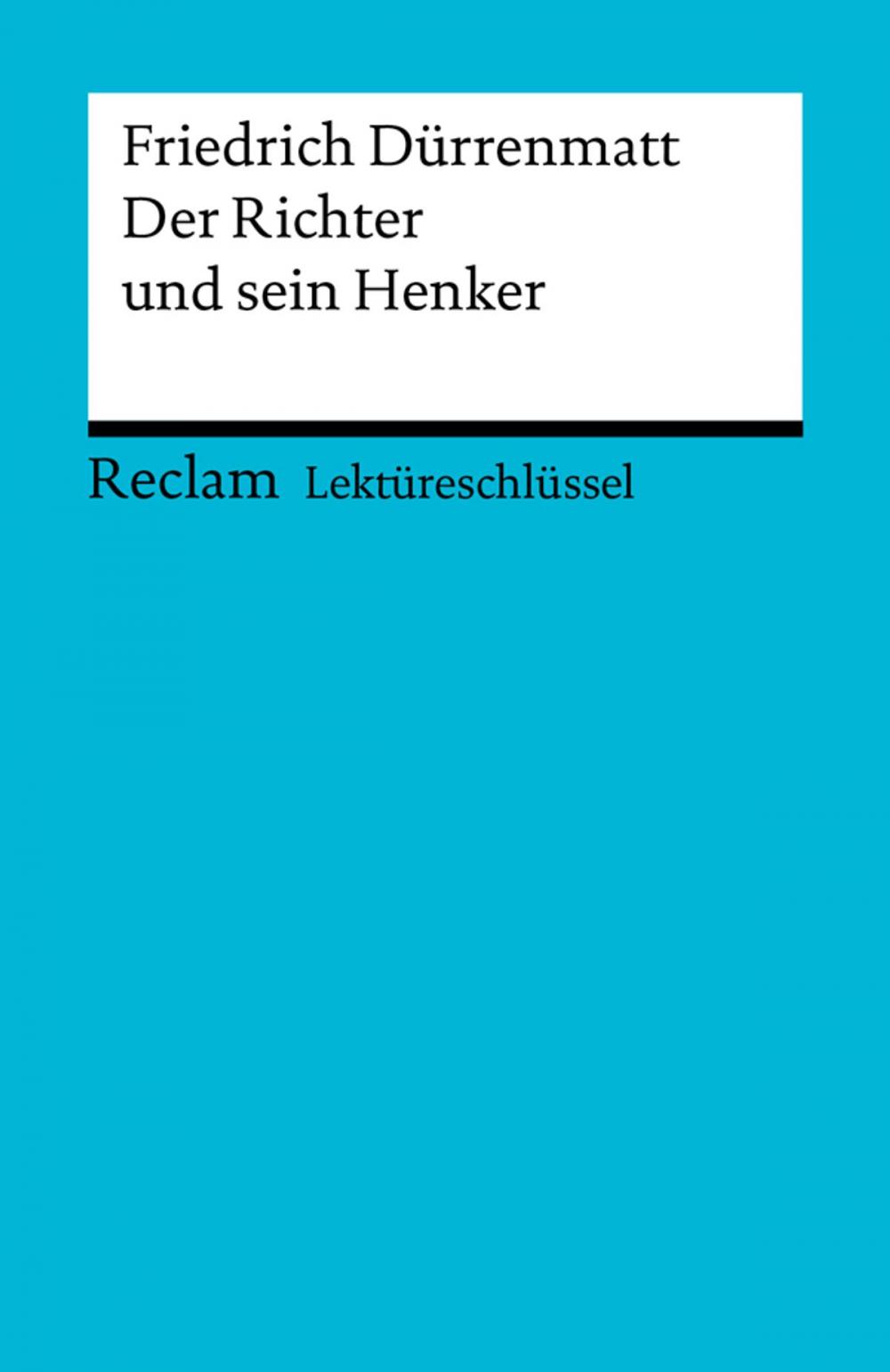 Big bigCover of Lektüreschlüssel. Friedrich Dürrenmatt: Der Richter und sein Henker