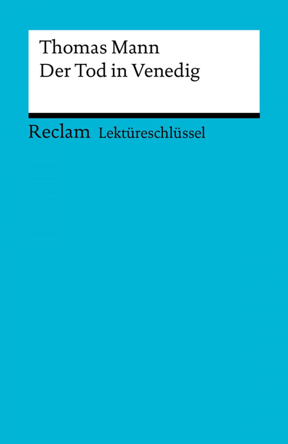 Big bigCover of Lektüreschlüssel. Thomas Mann: Der Tod in Venedig