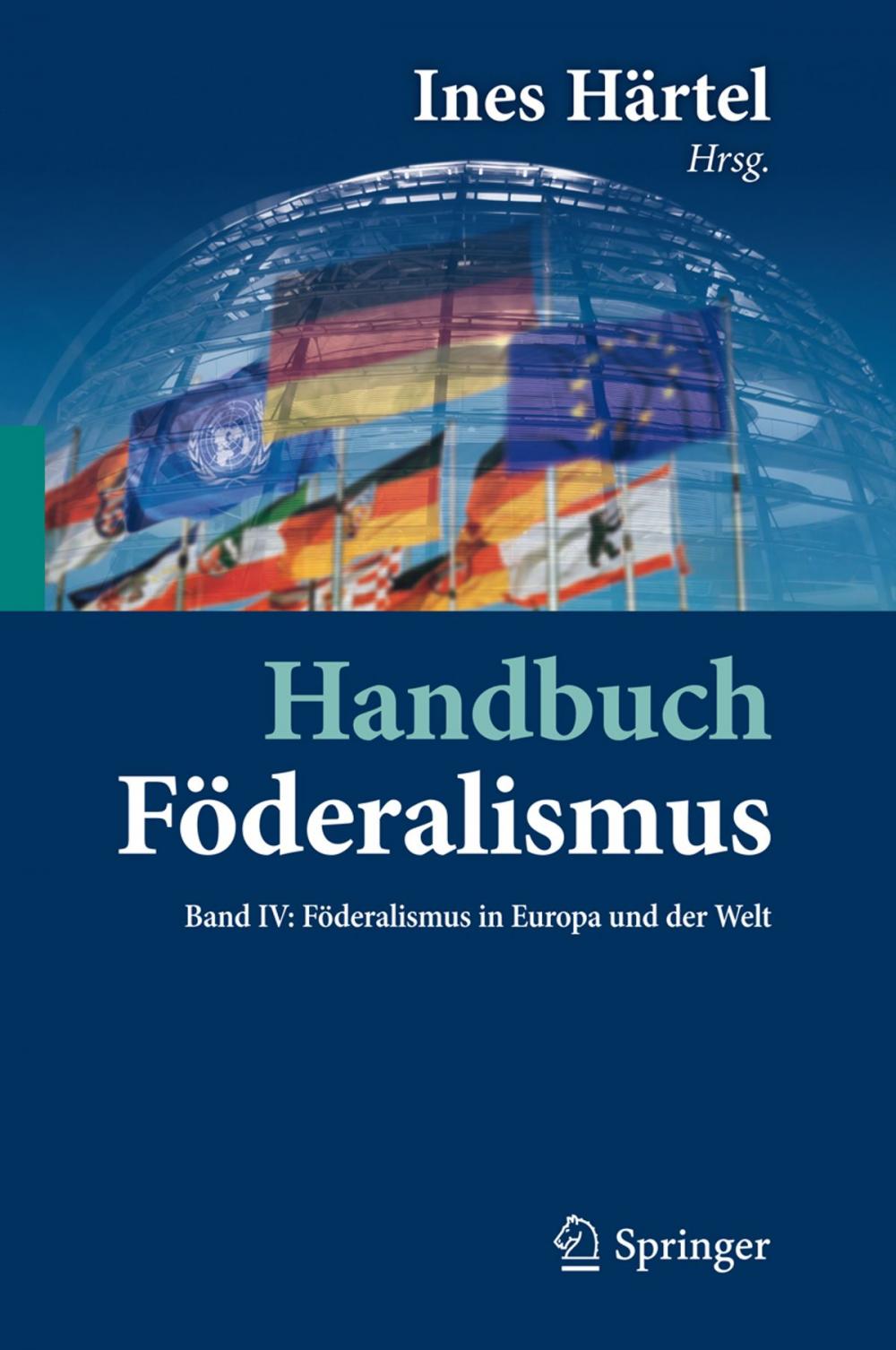 Big bigCover of Handbuch Föderalismus - Föderalismus als demokratische Rechtsordnung und Rechtskultur in Deutschland, Europa und der Welt