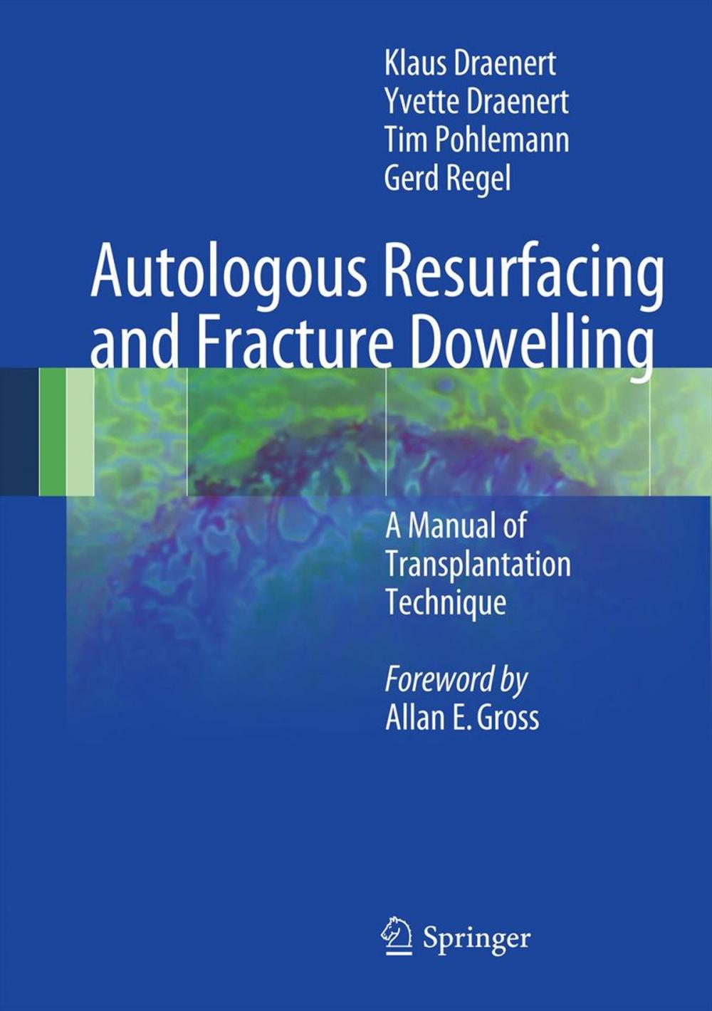 Big bigCover of Autologous Resurfacing and Fracture Dowelling