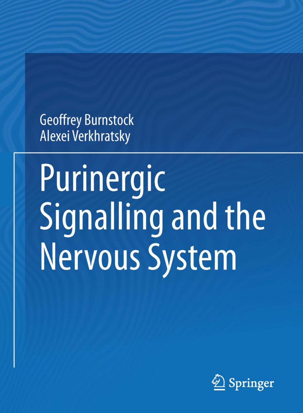 Big bigCover of Purinergic Signalling and the Nervous System