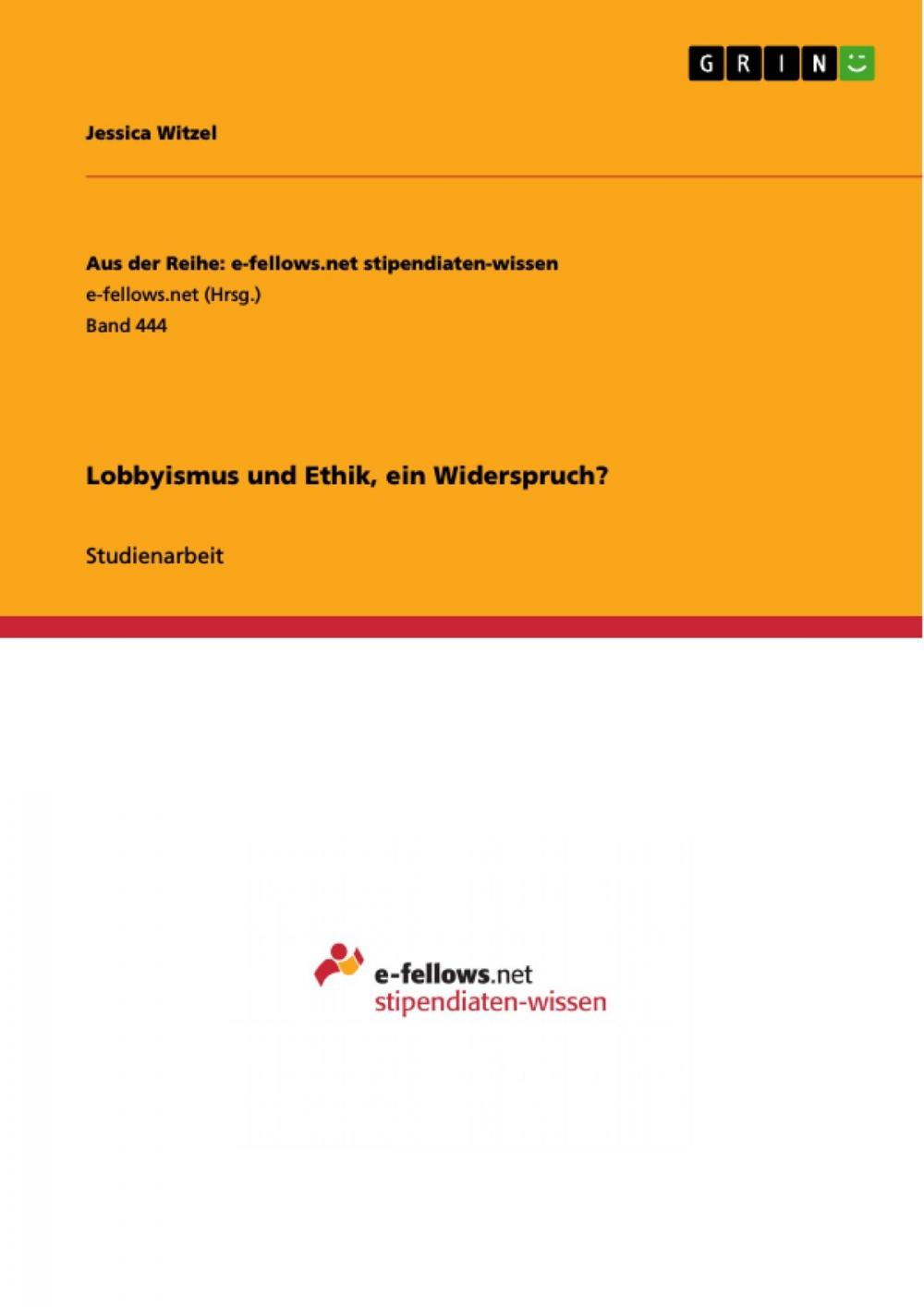 Big bigCover of Lobbyismus und Ethik, ein Widerspruch?