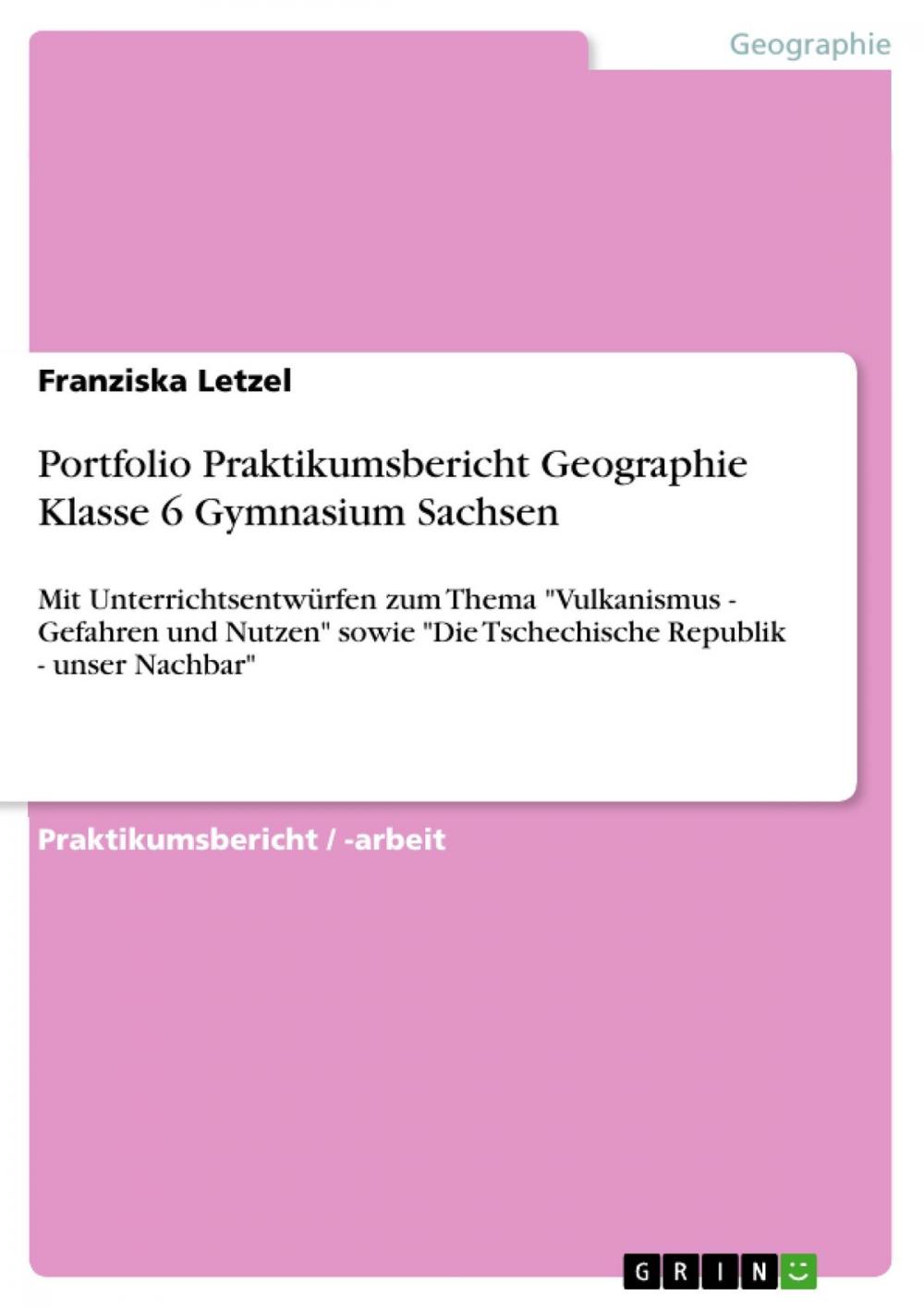 Big bigCover of Portfolio Praktikumsbericht Geographie Klasse 6 Gymnasium Sachsen