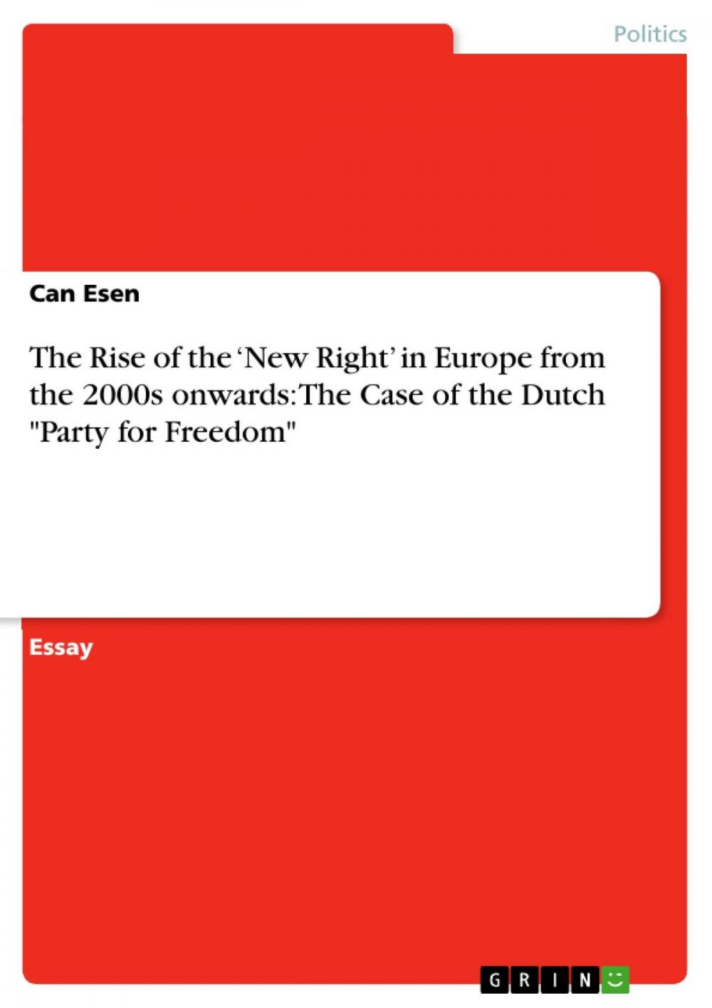 Big bigCover of The Rise of the 'New Right' in Europe from the 2000s onwards: The Case of the Dutch 'Party for Freedom'