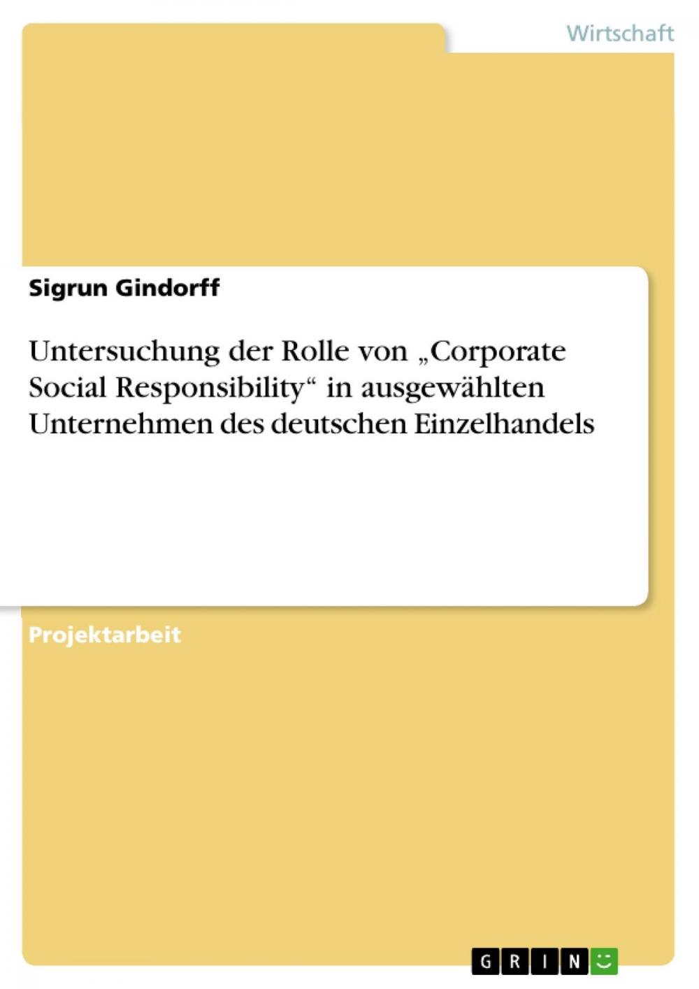 Big bigCover of Untersuchung der Rolle von 'Corporate Social Responsibility' in ausgewählten Unternehmen des deutschen Einzelhandels