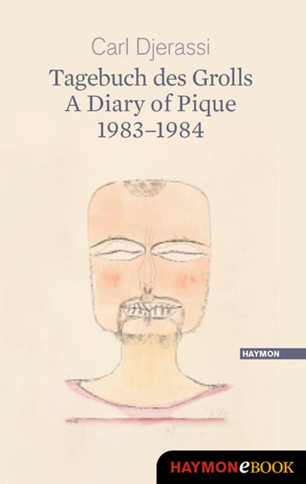 Big bigCover of Tagebuch des Grolls. A Diary of Pique 1983-1984