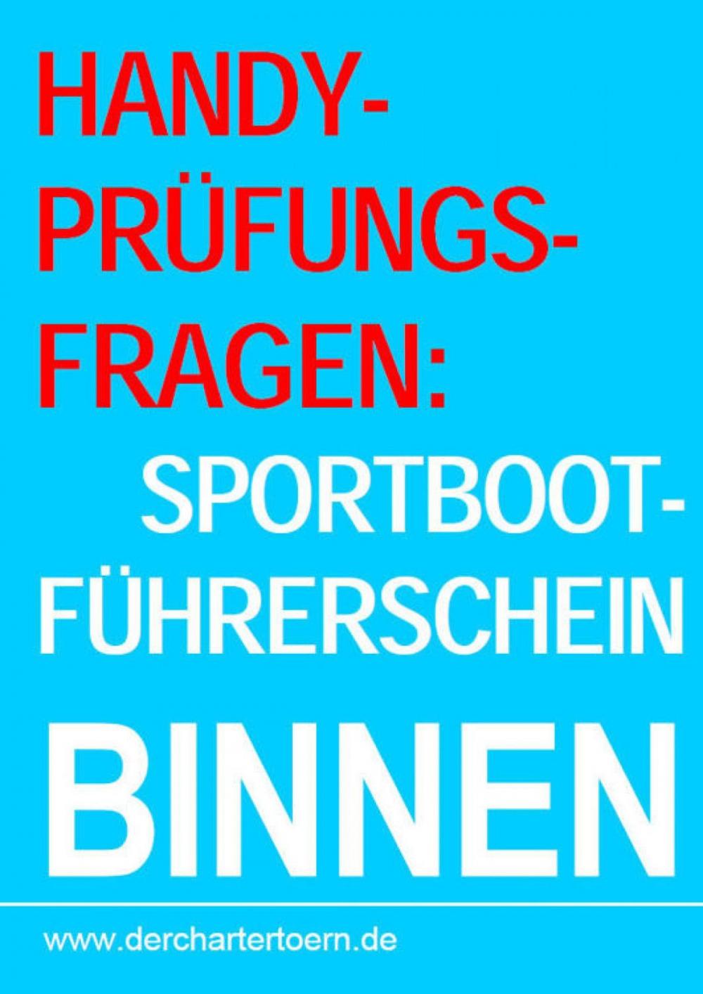 Big bigCover of Handy-Prüfungsfragen: Sportbootführerschein Binnen Segel&Motor. Zum Üben per Handy als eBook.