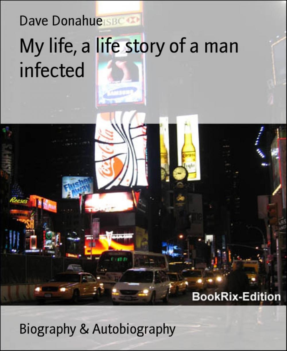 Big bigCover of My life, a life story of a man infected