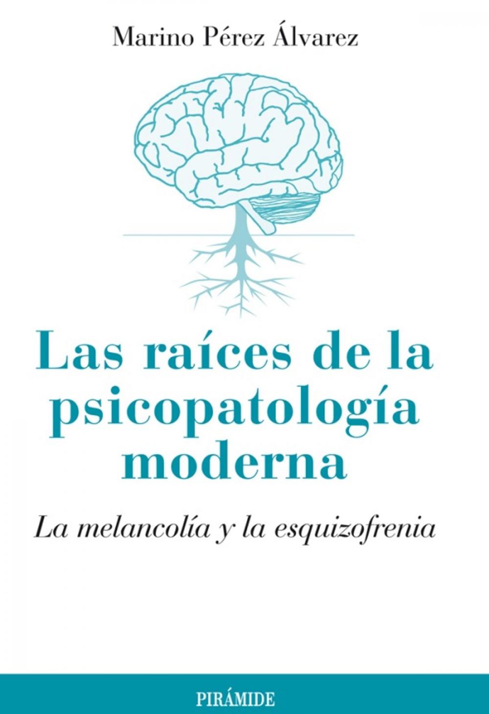 Big bigCover of Las raíces de la psicopatología moderna