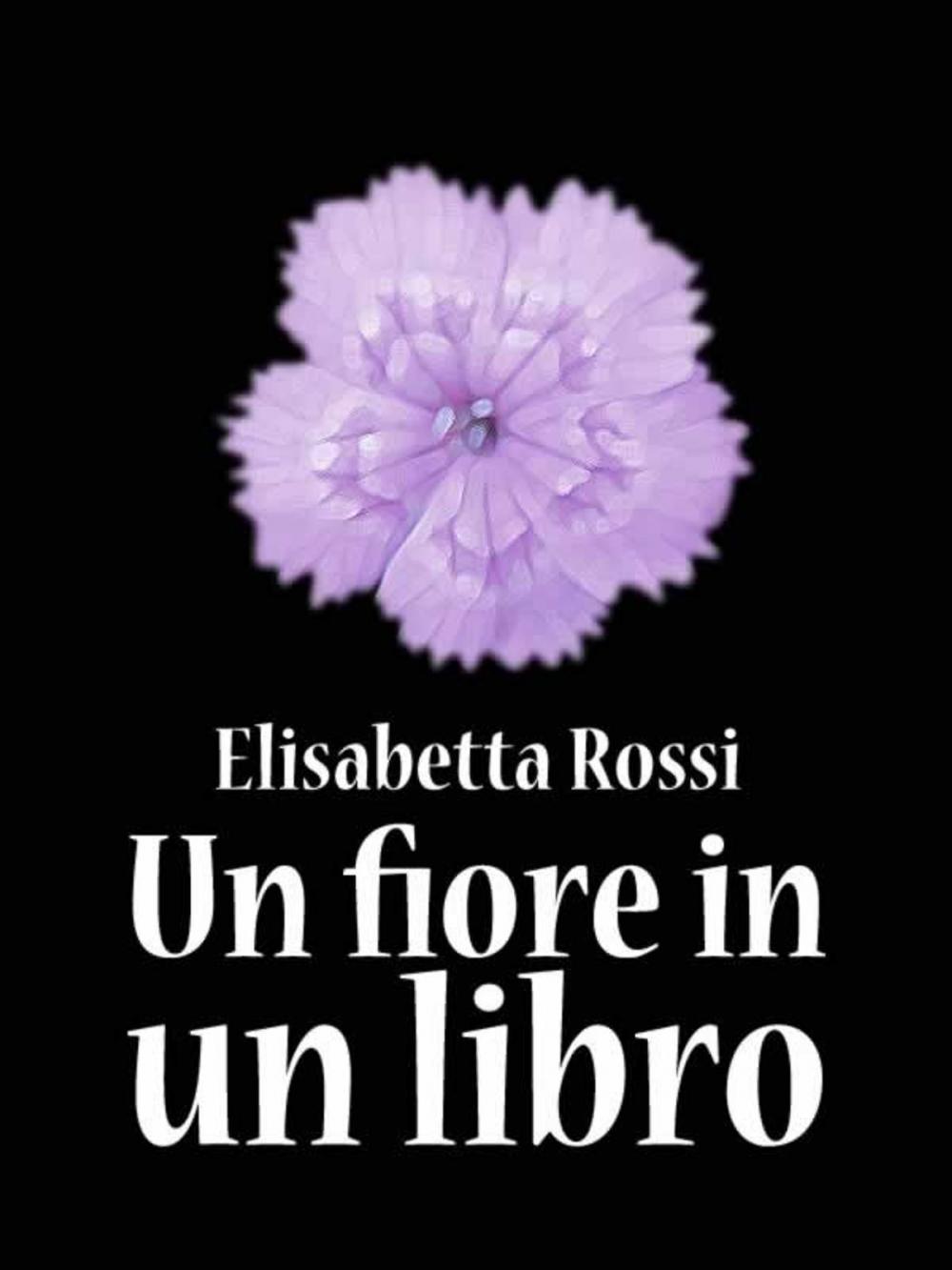 Big bigCover of Un fiore in un libro