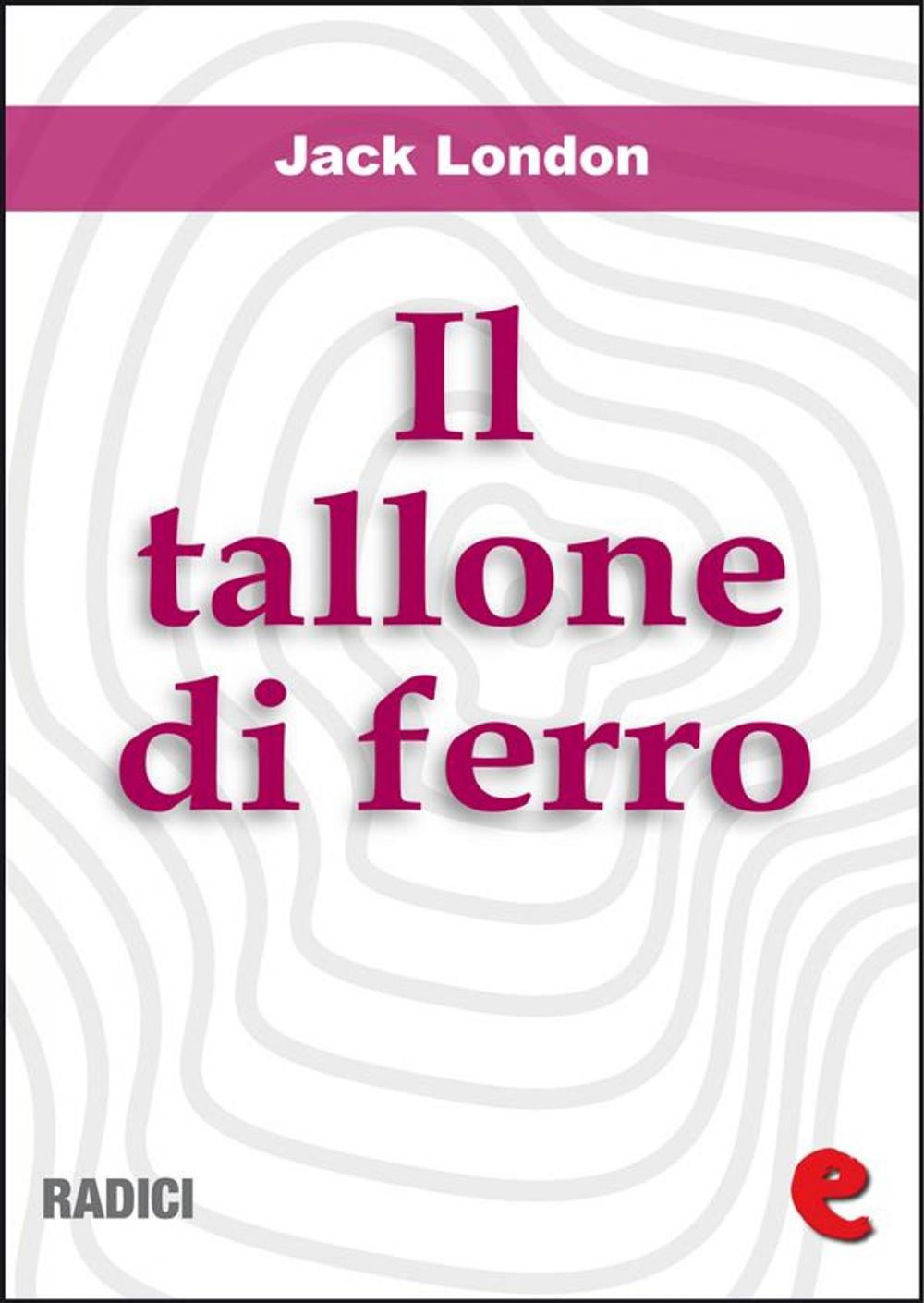 Big bigCover of Il Tallone di Ferro (The Iron Heel)