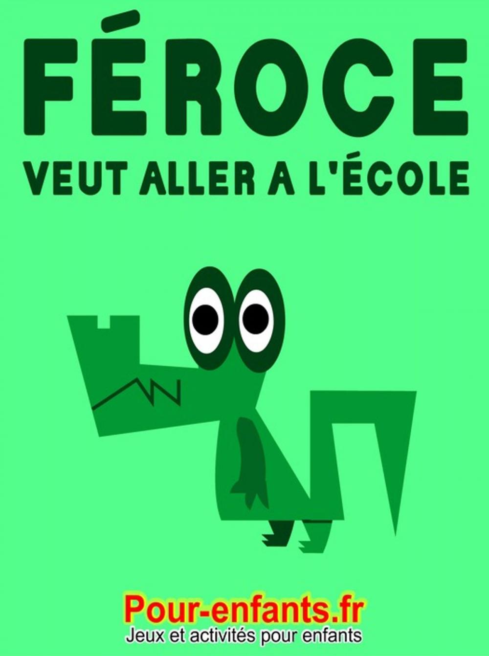 Big bigCover of Féroce veut aller à l'école