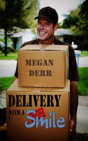 Cover of the book Delivery with a Smile by blaine kistler