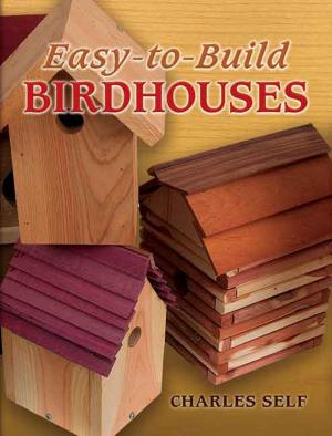 Cover of the book Easy-to-Build Birdhouses by Gerard W. Kelly