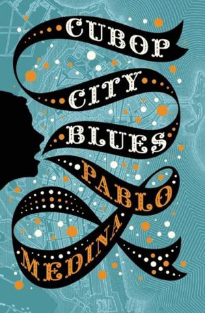 Cover of the book Cubop City Blues by Rachel Sherman