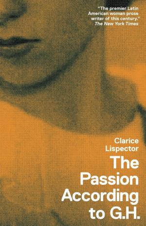 Cover of the book The Passion According to G.H. by Kenneth Rexroth