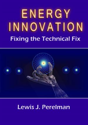 Cover of the book Energy Innovation: Fixing the Technical Fix by Max Bourn