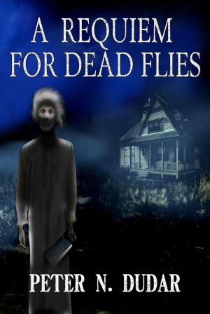 Cover of the book A Requiem For Dead Flies by Krystle Jones