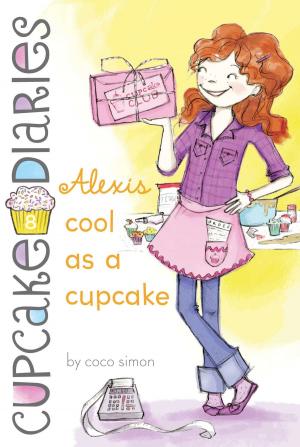 Cover of the book Alexis Cool as a Cupcake by David Sabino