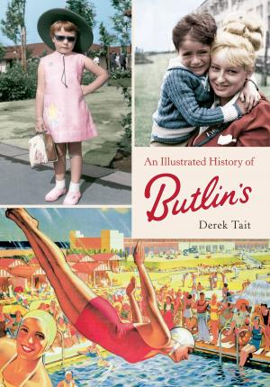 Cover of the book An Illustrated History of Butlins by Rob Higgins, Will Farmer